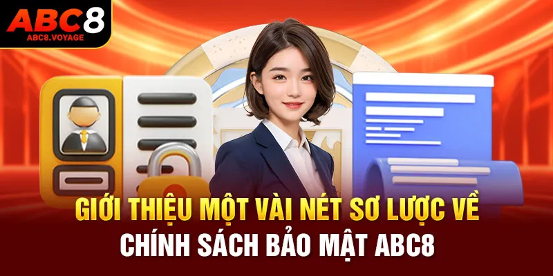 Giới thiệu một vài nét sơ lược về chính sách bảo mật ABC8