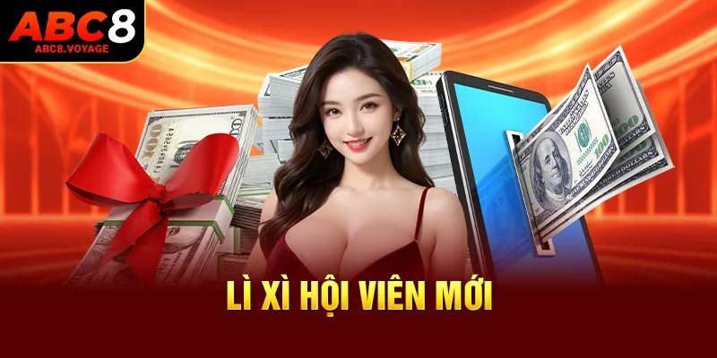 lì xì hội viên mới