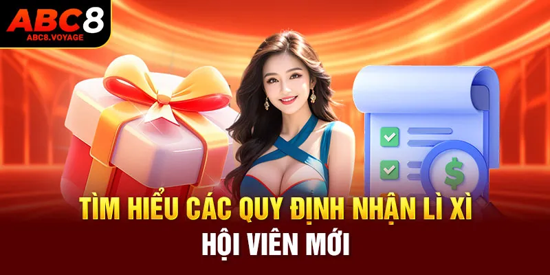 Tìm hiểu các quy định nhận lì xì hội viên mới